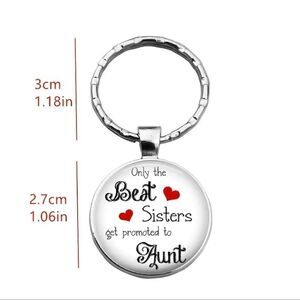 Only The Best Sisters Get Promoted To Aunt Key Chain